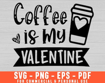 Free Free 157 Coffee Is My Valentine Svg SVG PNG EPS DXF File