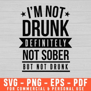 I'm Not Drunk Svg, Funny Beer Svg, Drinking Svg, Beer Sayings Svg, Beer Saying Svg, Beer Lover Svg, Funny Beer Quote Svg, Beer Clipart Beer image 1