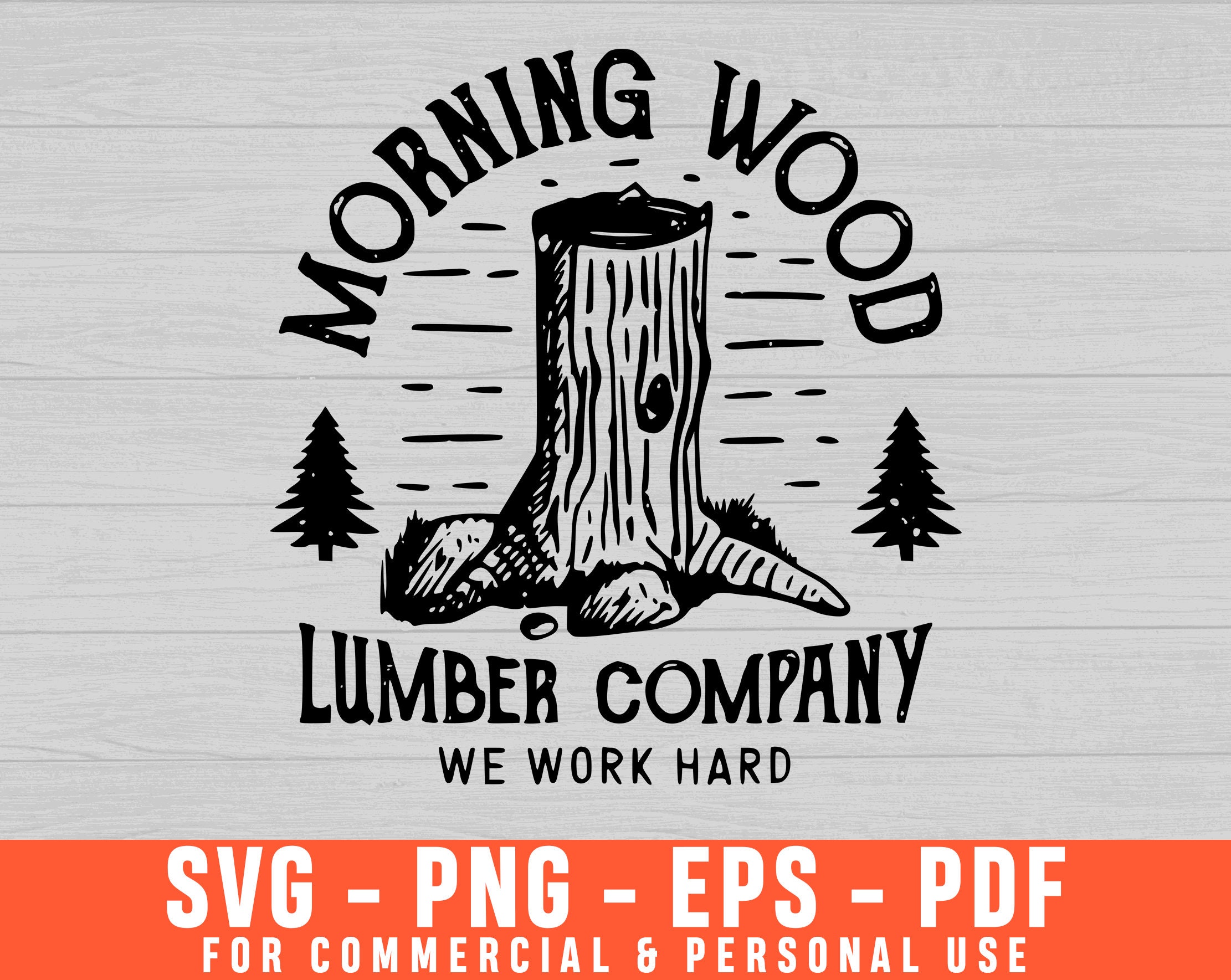 Morning Wood Svg Lumber Company Svg We Work Hard Svg Woods Etsy Canada