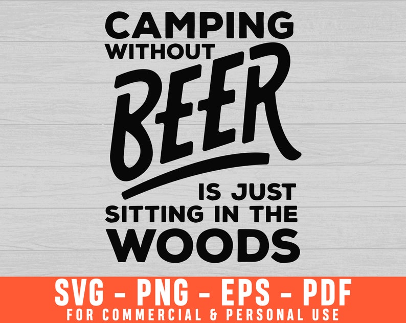 Free Free 207 Camping Beer Svg SVG PNG EPS DXF File