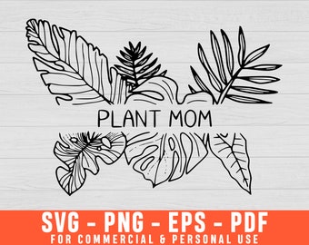 Plant Mom Crazy Plant Lady Flowers Gardening SVG PNG