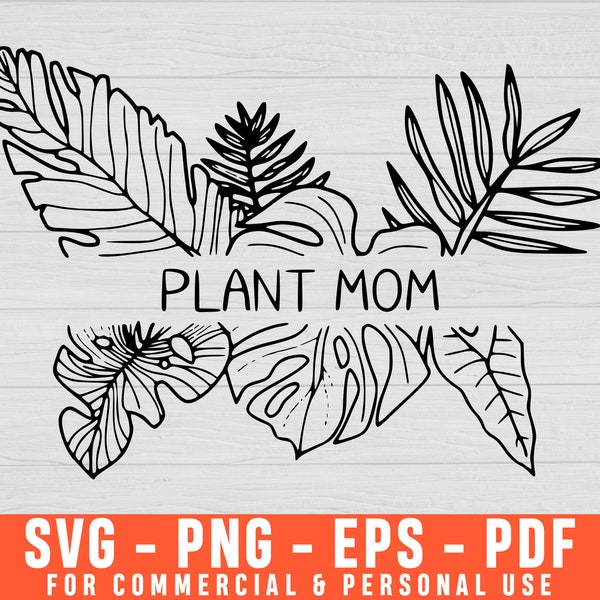 Plant Mom Svg, Plants Svg File, Crazy Plant Lady, Flowers Svg, Love To Garden Svg, Spring Svg, Gardening Svg Plant Mom Svg Plants Svg