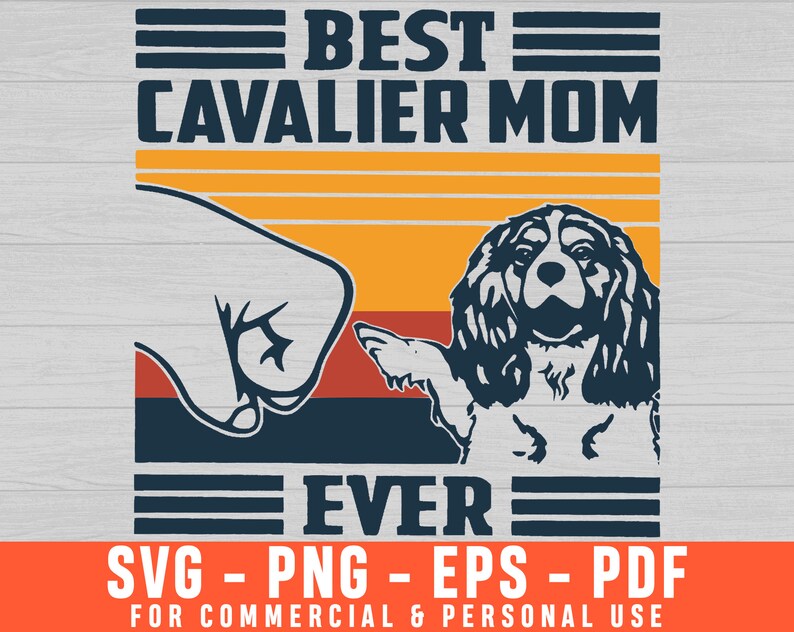 Download Clip Art Art Collectibles Best Cavalier Mom Ever Svg Dog Mom Svg Paw Print Svg Cavalier Lover Svg Dog Svg Dog Mama Svg Dog Lover Svg Fur Mama Svg Cavalier Svg