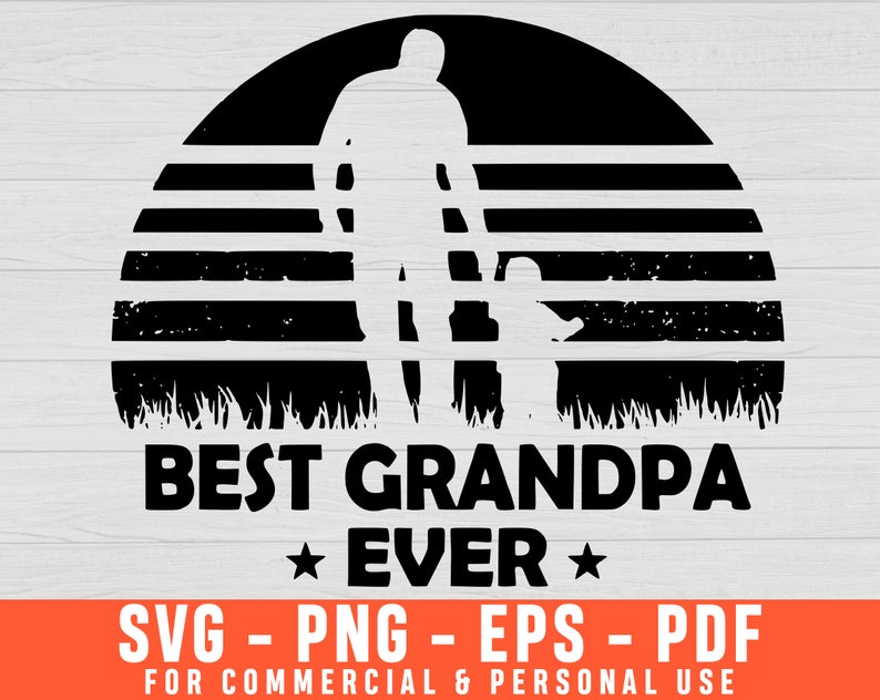 Best Grandpa Ever Svg Grandpa Grandpa Fathers Day Dad Quote | Etsy