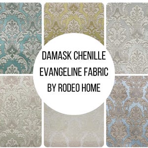 May include: A collage of six fabric swatches featuring a damask pattern in various colors. The text "DAMASK CHENILLE EVANGELINE FABRIC BY RODEO HOME" is centered on the image. Colors include teal, yellow, gray, and beige.