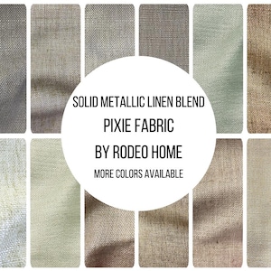 May include: A swatch card showing 12 different colors of solid metallic linen blend fabric called "Pixie Fabric" by Rodeo Home. More colors are available.