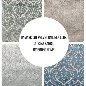 May include: Four fabric swatches with damask patterns in shades of blue, gray, and beige. The text "DAMASK CUT VELVET ON LINEN LOOK CATRINA FABRIC BY RODEO HOME" is in the center.