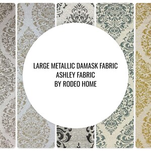 May include: A collection of metallic damask fabric swatches in various colors including silver, gold, and grey, featuring intricate patterns. The text reads: LARGE METALLIC DAMASK FABRIC ASHLEY FABRIC BY RODEO HOME.