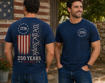 America 250th Anniversary Shirt 1776 2026 Patriotic Flag Tee We The People 250 Years USA Independence Day Shirt - Front & Back print