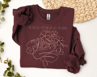The Sun Will Rise And We Will Try Again Sweatshirt Mental Health Awareness Sweatshirt Affirmation Therapist Gift Line Art Flower Brain Shirt