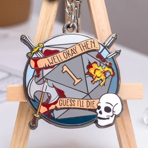 Guess I'll Die Keychain | DM gift | Gift for gamers | DnD gift | Dungeons & Dragons