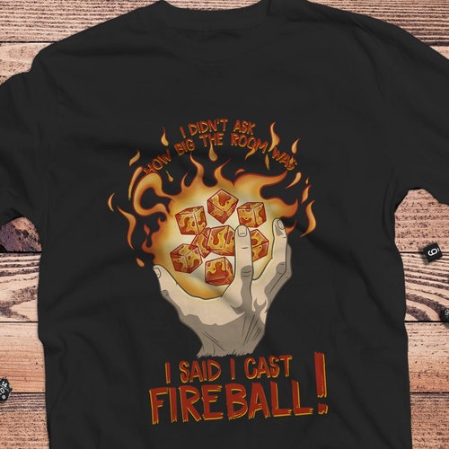 I Cast Fireball Dnd Shirt Dungeons Dragons Gifts For Etsy I Cast Fireball Dnd Shirt Dungeons Dragons Gifts For Etsy