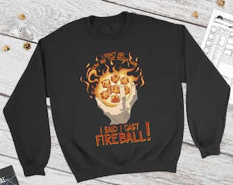 I Cast Fireball Dnd Sweatshirt | Dungeons and Dragons | DM Gift | Gift for geeks | Wizard