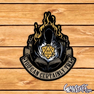 You can Certainly Try sticker | ttrpg sticker | Dnd gift | GM | Dungeons & Dragons | Dice | Natural 20 | car vinyl