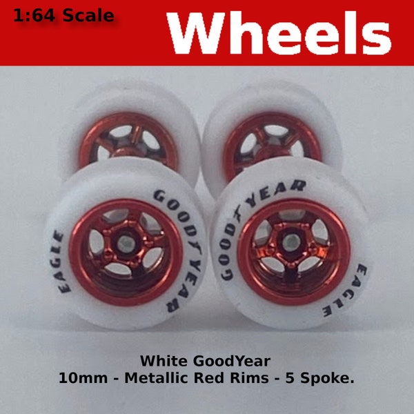 5 spoke - Metallic Red with White Goodyear Tires for 1/64 Scale for Hot Wheels