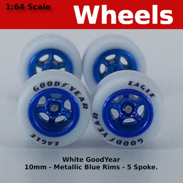 5 spoke - Metallic Blue with White Goodyear Tires for 1/64 Scale for Hot Wheels