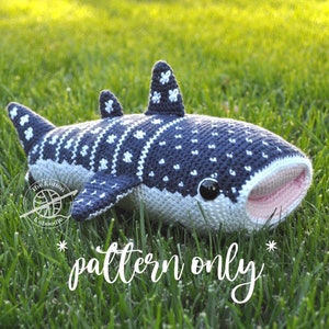 PATTERN DIGITAL DOWNLOAD** Whitney the Whale Shark Crochet Stuffed Animal Pattern
