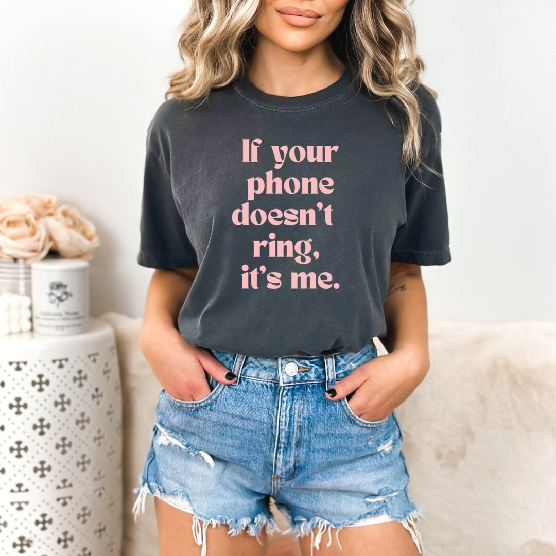 If Your Phone Doesn't Ring Its Me PNG, Introverting, Print Sublimation
