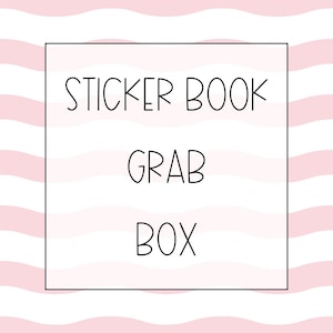 May include: A square graphic with the words "STICKER BOOK GRAB BOX" in black, centered on a white background. The background features a pattern of pink and white horizontal stripes.