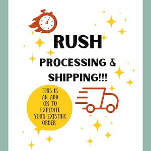 Puede incluir: Un círculo amarillo con el texto "THIS IS AN ADD ON TO EXPEDIT YOUR EXISTING ORDER" y un camión rojo sobre un fondo blanco. El texto "RUSH PROCESSING & SHIPPING!!!" está en negro y hay estrellas amarillas alrededor de la imagen.