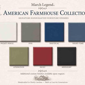 May include: A color palette chart titled March Legend American Farmhouse Collection featuring seven square paint samples labeled Picket Fence, Fog, Nautical, Night-Time, Lexington, Sicily, and Midnight, with text indicating handcrafted furniture finishes.