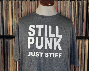 Still Punk - Just Sore | Punk Rock Shirt | Dad Christmas Gift | Comfy Handmade shirt | Funny Music Shirt by Happy Nerdy/HappyNerdyShirtCo