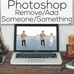 May include: A laptop computer displaying a before and after image of a couple walking down a road. The text "Photoshop Remove/Add Someone/Something" is displayed above the laptop.