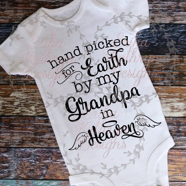 Handpicked for Earth by My Grandpa in Heaven SVG | pregnancy announcement after loss | DIGITAL DOWNLOAD | personal and commercial use
