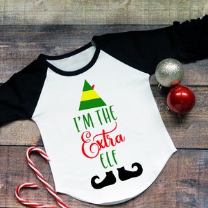I&#39;m the Extra Elf SVG | Digital Download | fun design for Christmas | personal and commercial use