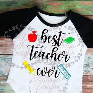 Best teacher Ever SVG | fun design for teachers | personal and commercial use | DIGITAL DOWNLOAD