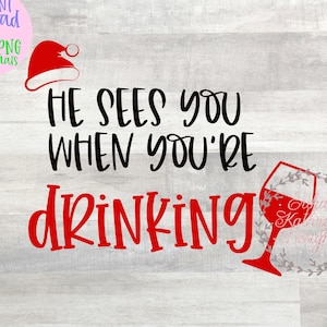 He sees you when you&#39;re drinking SVG santa Christmas holidays