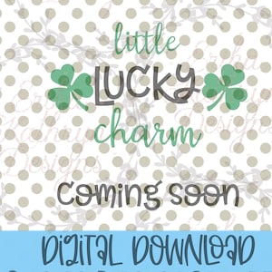 Little Lucky Charm Coming Soon Pregnancy Announcement SVG | personal and commercial use | DIGITAL DOWNLOAD only