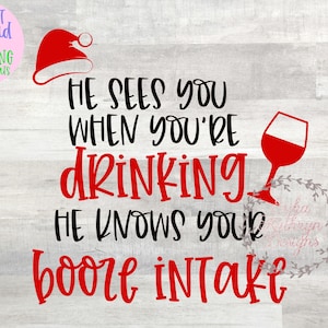 He sees you when you&#39;re drinking, he knows your booze intake SVG Christmas Santa