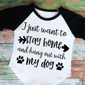 I just want to stay home and hang out with my dog | fun design for shirts, mugs, and more | personal and commercial use