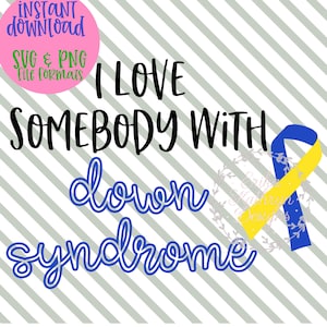 I love somebody with down syndrome SVG