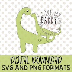 I love my daddy SVG | design for bodysuits, shirts and more | Father&#39;s Day gift