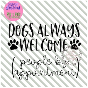 Dogs Welcome people by appointment SVG