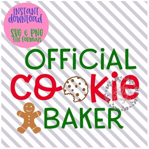 May include: Green and red text on a striped background reads "Official Cookie Baker". A gingerbread man cookie and a chocolate chip cookie with a bite taken out of it are included in the design.