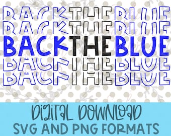 Back the Blue SVG | personal or commercial use | design to support police and law enforcement
