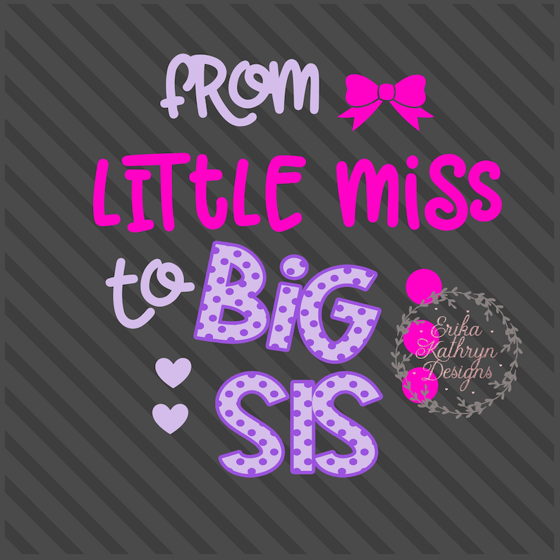 Little Miss to Big Sis SVG | Etsy