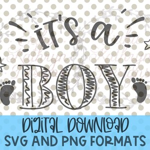 It&#39;s a Boy SVG | personal or commercial use | Fun design for baby announcements, showers, and more