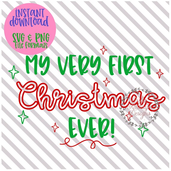 My Very First Christmas Ever Svg Etsy