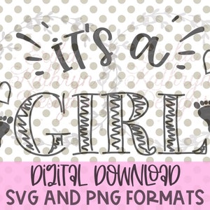 It&#39;s a Girl SVG | personal or commercial use | Fun design for baby announcements, showers, and more