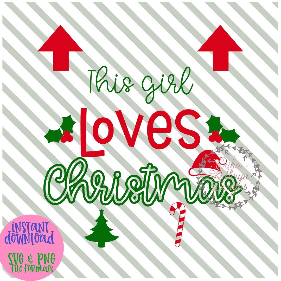 This Girl Loves Christmas SVG Etsy