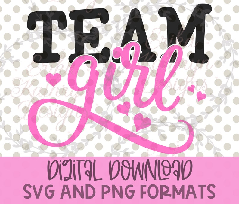 Team Girl SVG Personal or Commercial Use Fun Design for Gender Reveal