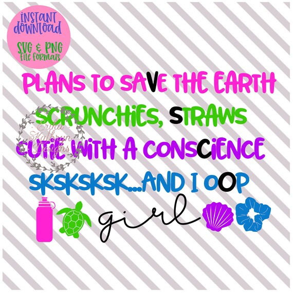 VSCO Girl SVG Metal Straws Scrunchies Sksksksk and I Oop Etsy