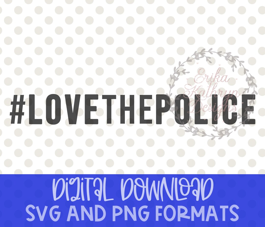 Love the Police Hashtag SVG Design to Spread Love for Our Law