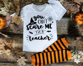 You Can't Scare Me Ik ben een leraar SVG | DIGITALE DOWNLOAD | fun val en Halloween ontwerp voor leerkrachten | persoonlijk en commercieel gebruik