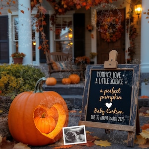 May include: An orange pumpkin with a heart-shaped carving, revealing a smaller pumpkin inside. A chalkboard sign reads "Mommy's Love + A Little Science = a perfect pumpkin" with the name "Baby Carlson" and the due date "March 2026".
