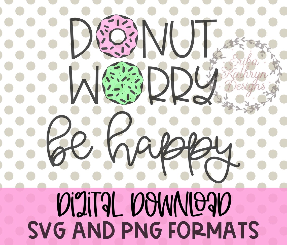 Donut Worry Be Happy SVG | Etsy